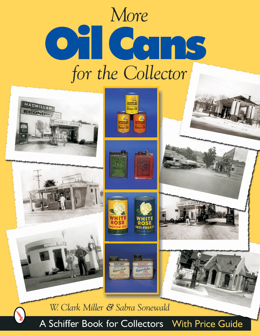 More Oil Cans for the Collector by Schiffer Publishing