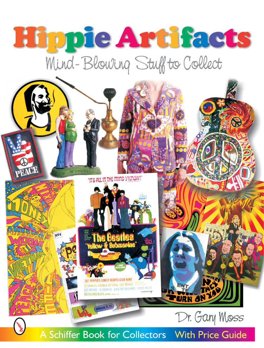 Hippie Artifacts by Schiffer Publishing