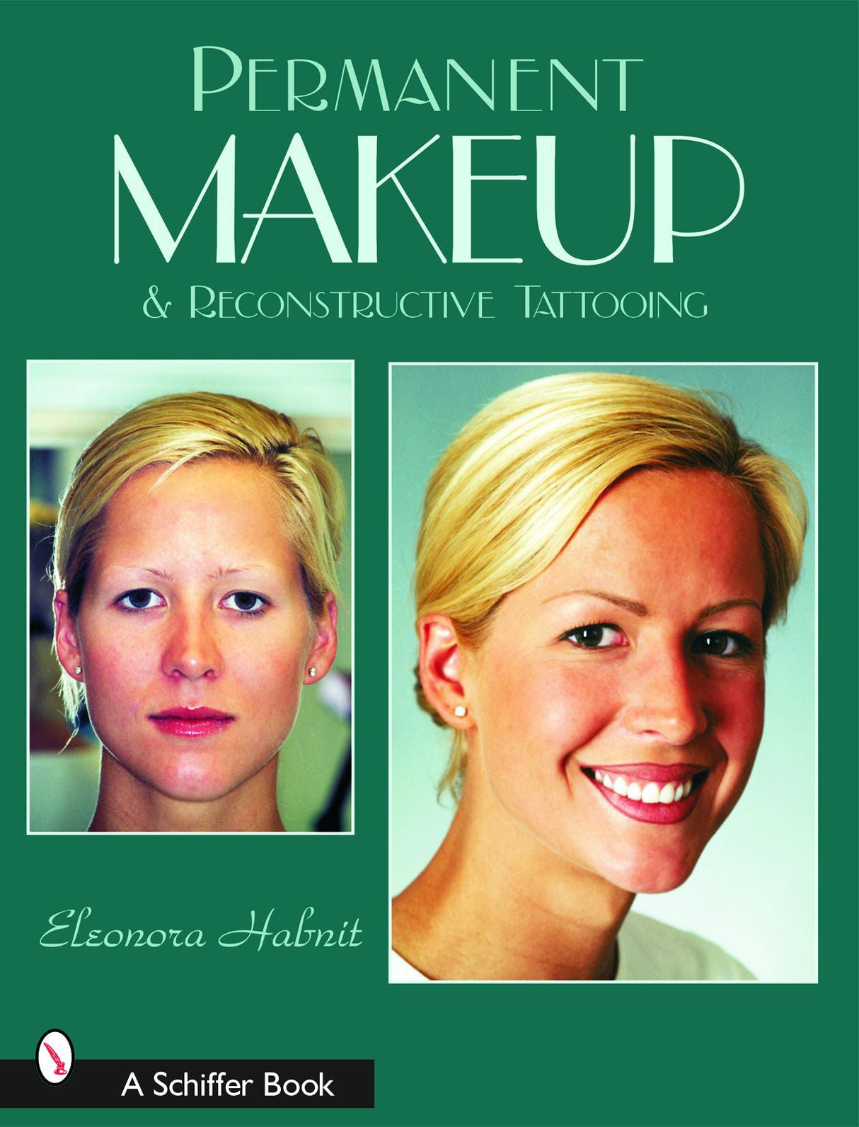 Permanent Makeup and Reconstructive Tattooing by Schiffer Publishing