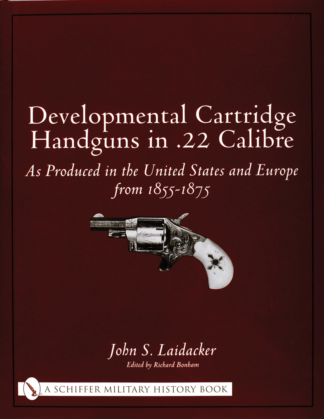 Developmental Cartridge Handguns in .22 Calibre by Schiffer Publishing