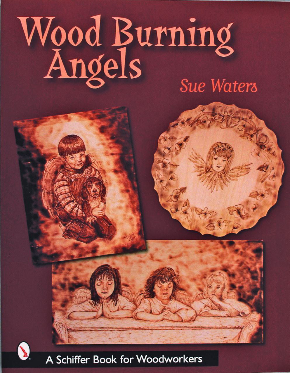 Wood Burning Angels by Schiffer Publishing