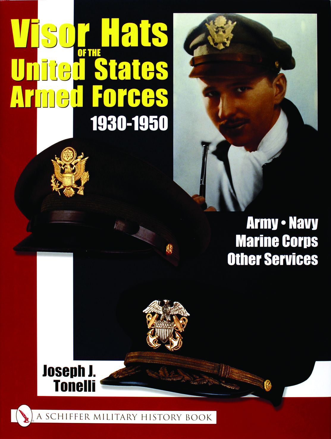 VISOR HATS OF THE UNITED STATES ARMED FORCES 1930-1950 by Schiffer Publishing