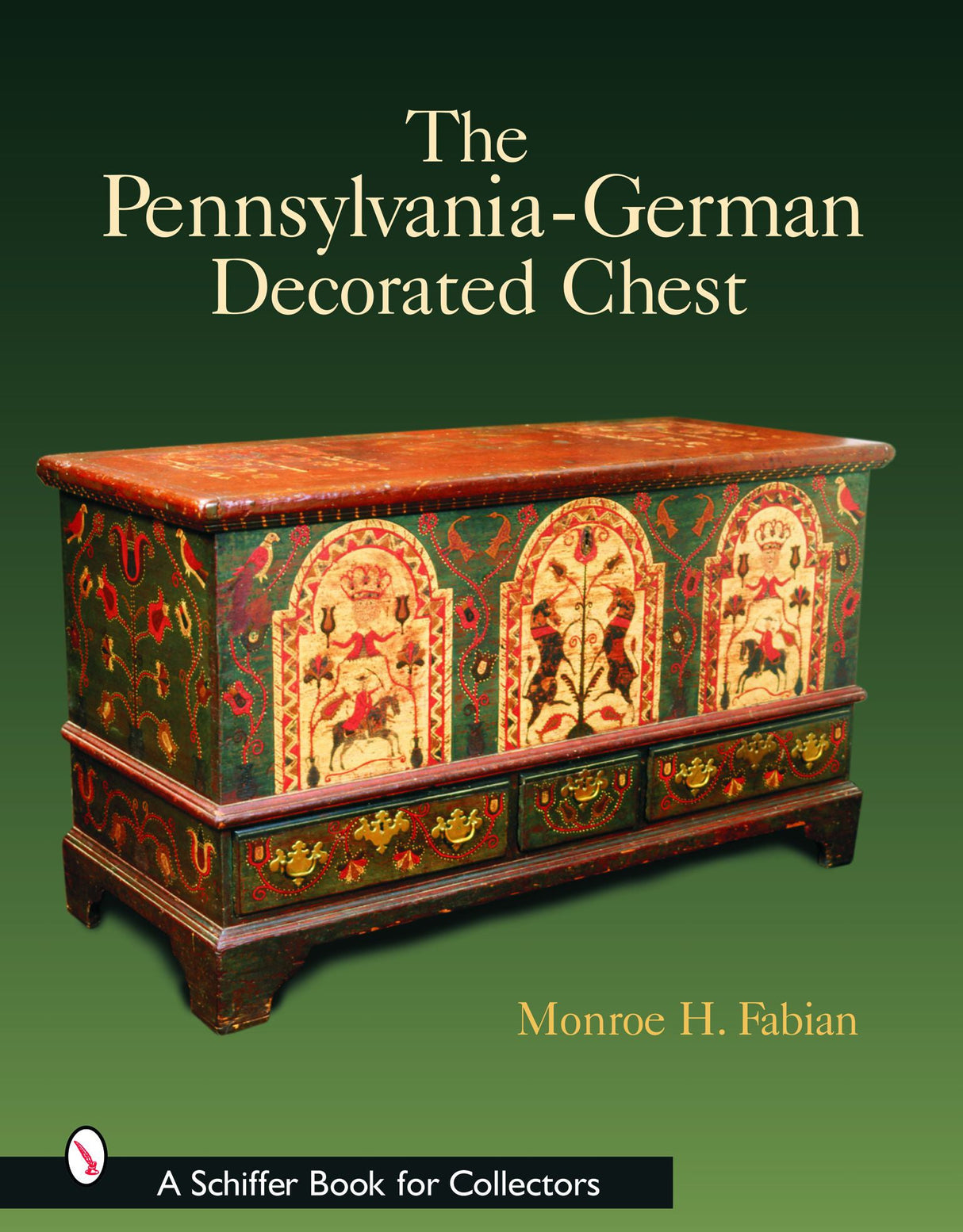 The Pennsylvania-German Decorated Chest by Schiffer Publishing