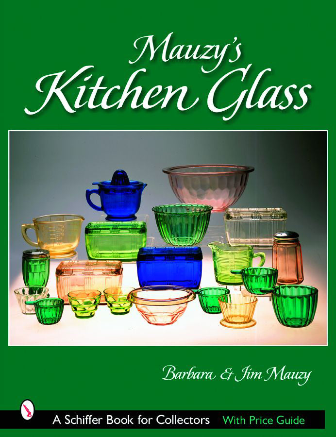 Mauzy’s Kitchen Glass by Schiffer Publishing