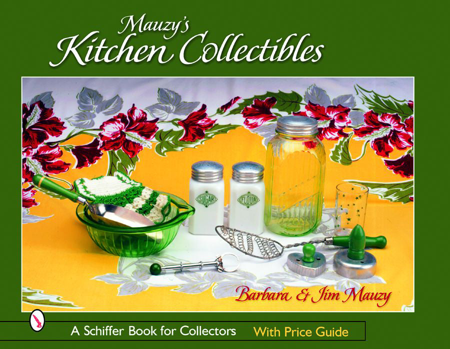 Mauzy’s Kitchen Collectibles by Schiffer Publishing