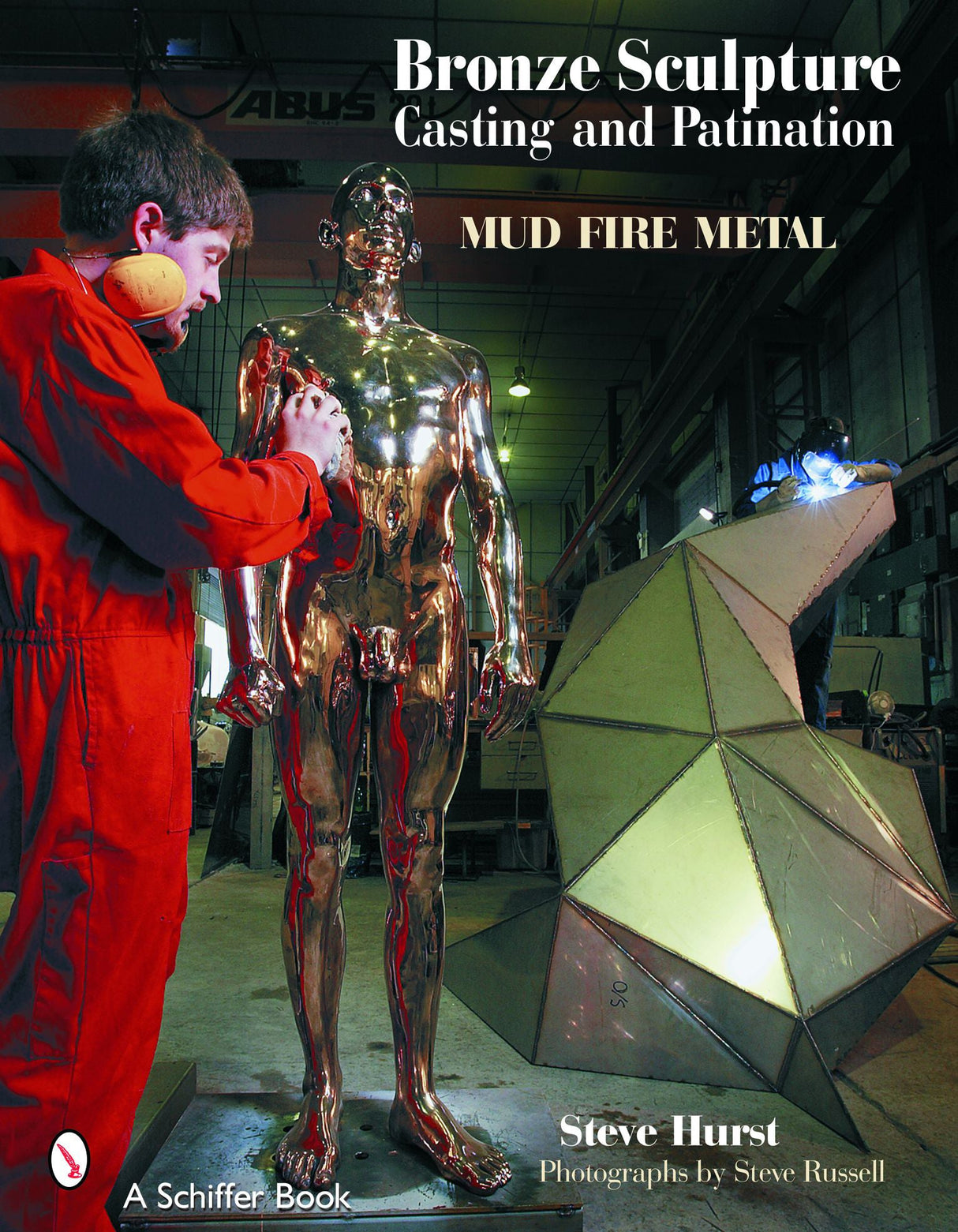 Bronze Sculpture Casting & Patination by Schiffer Publishing