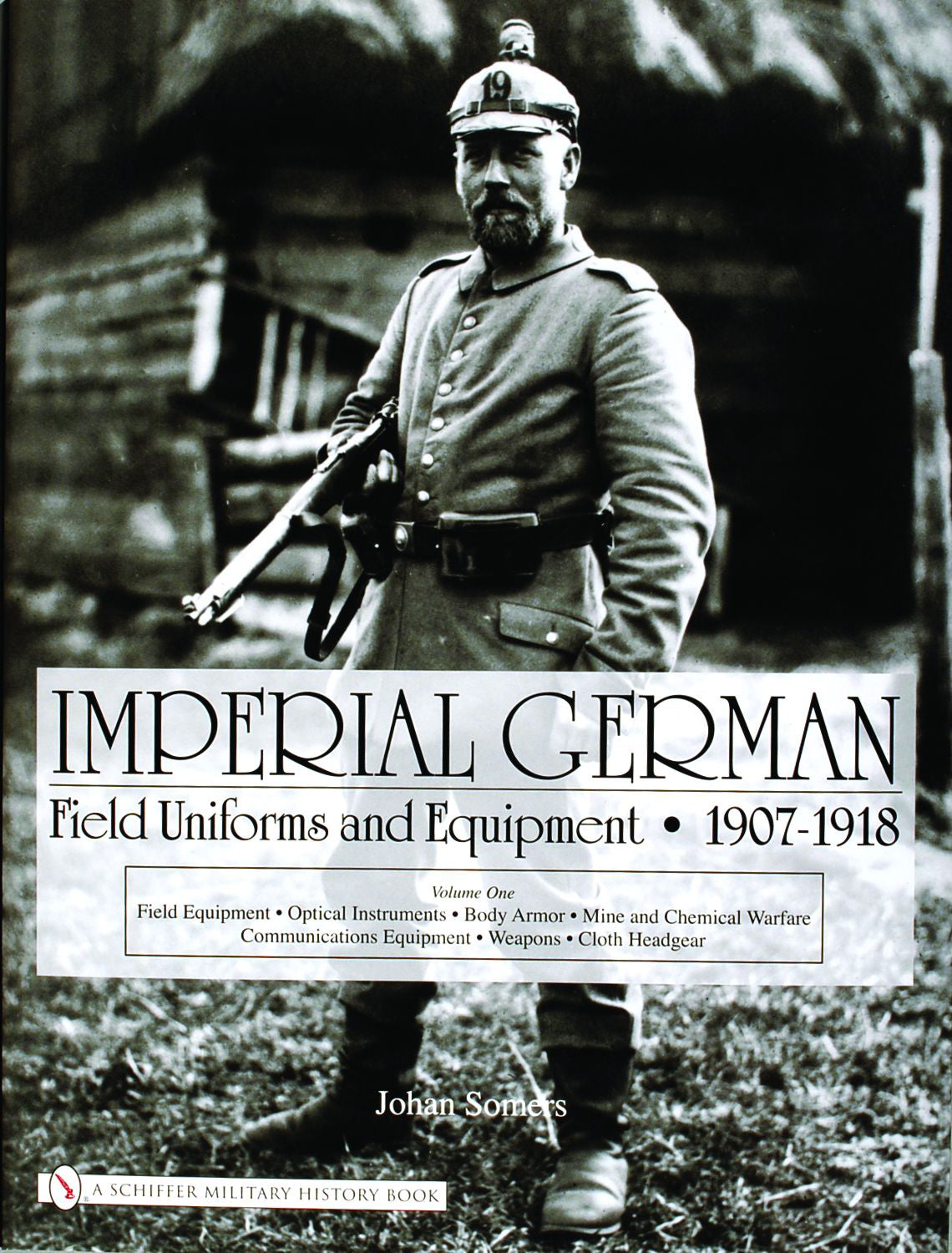 Imperial German Field Uniforms and Equipment 1907-1918 by Schiffer Publishing