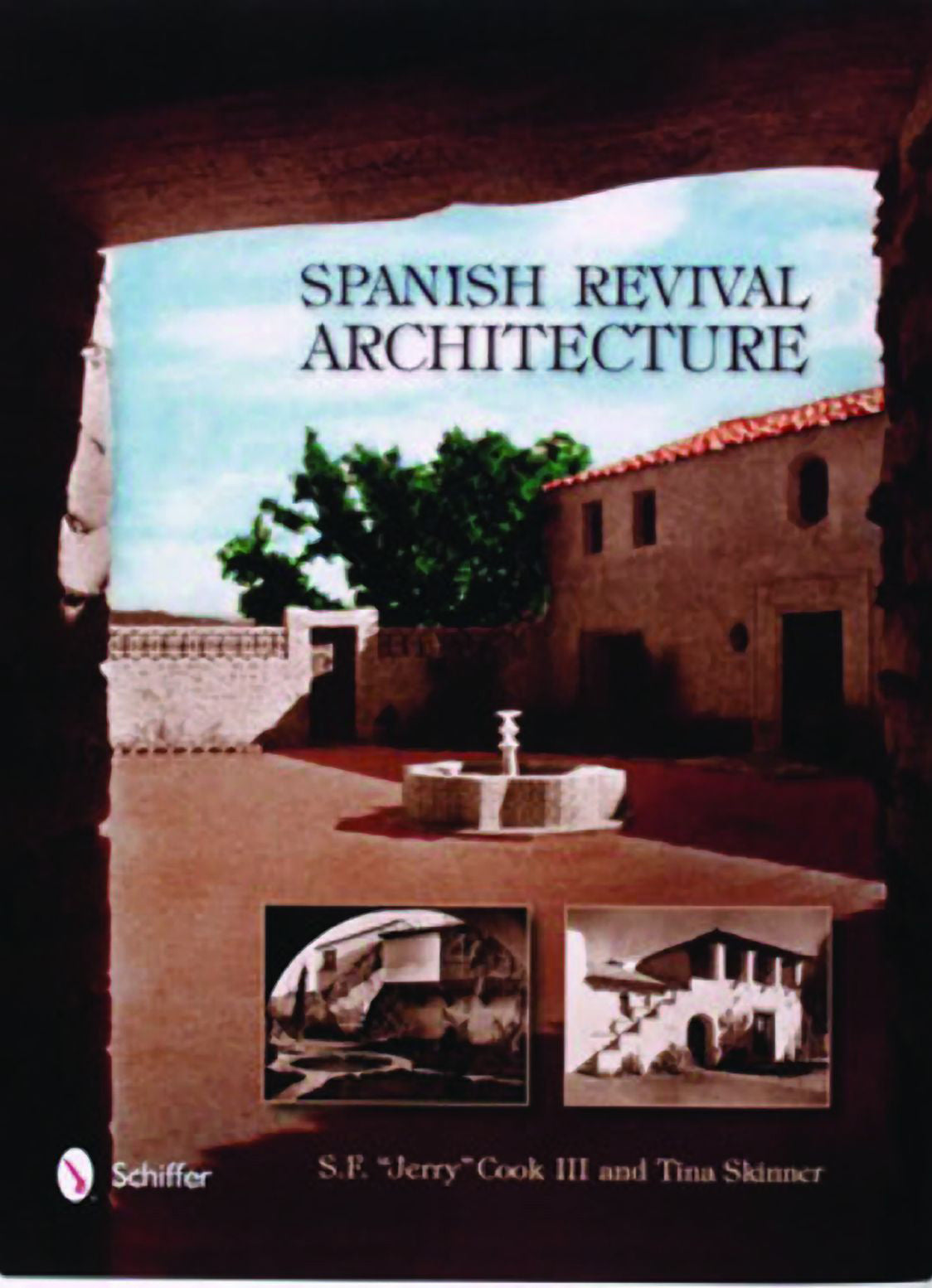 Spanish Revival Architecture by Schiffer Publishing