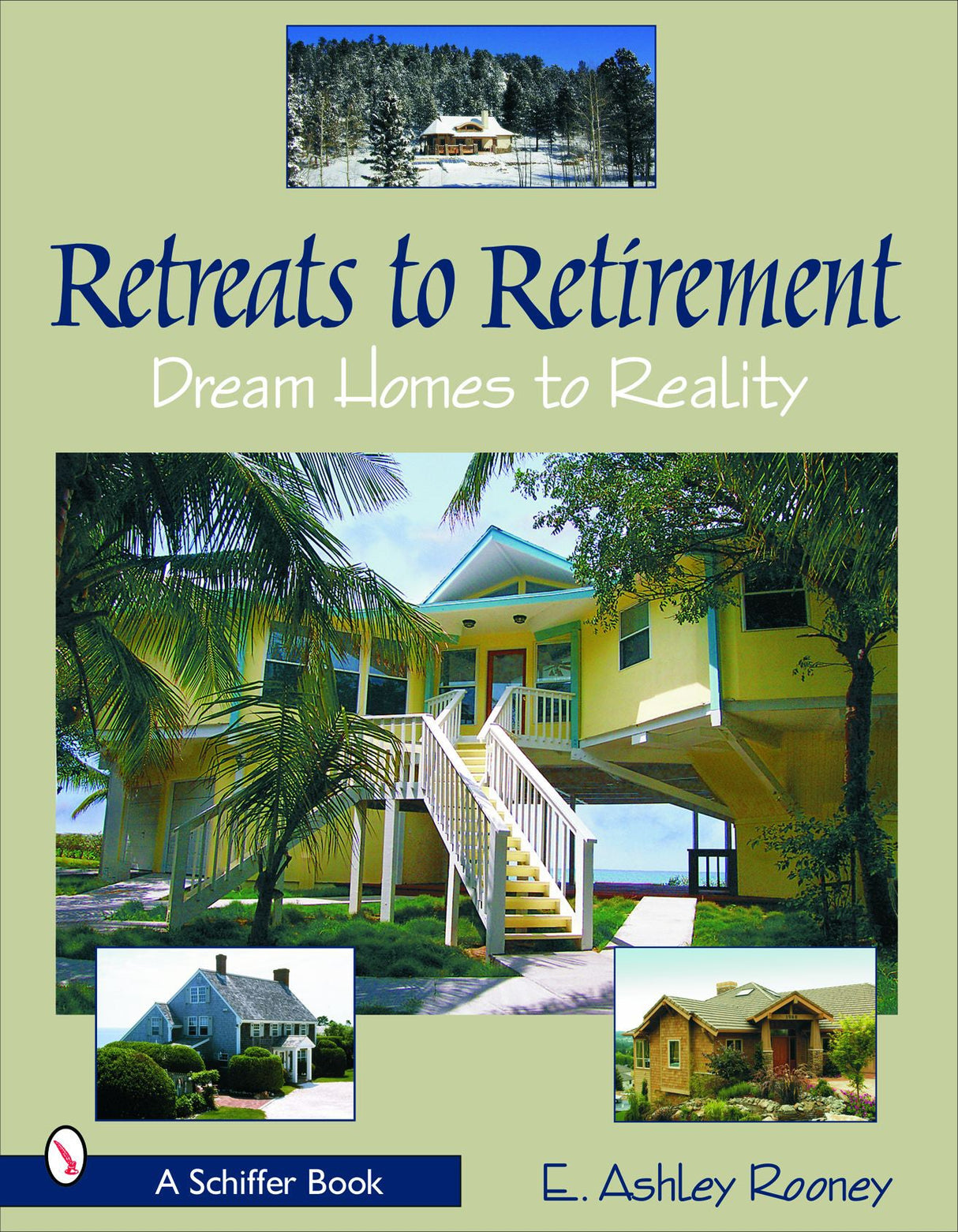 Retreats to Retirement by Schiffer Publishing