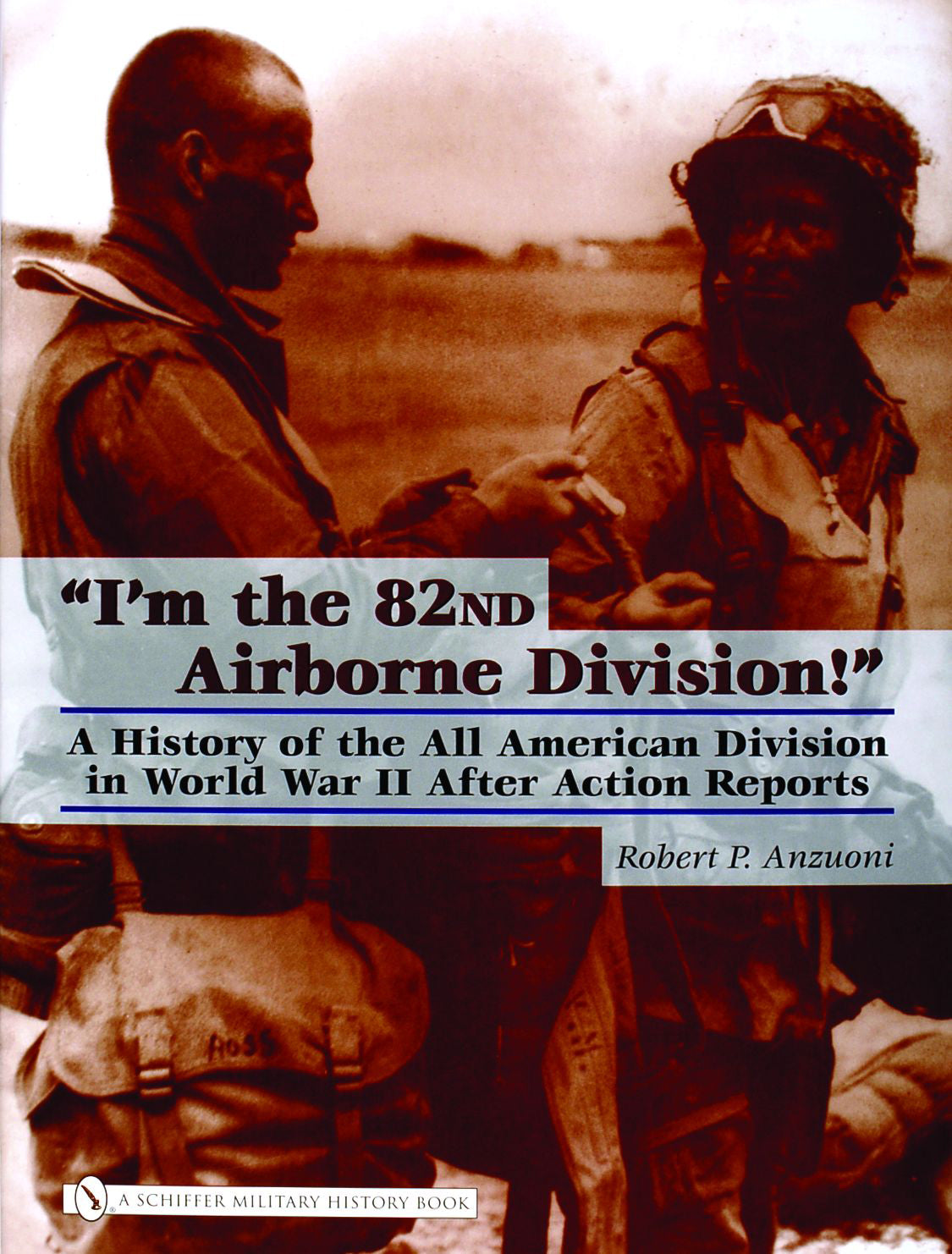 “I’m the 82nd Airborne Division!” by Schiffer Publishing