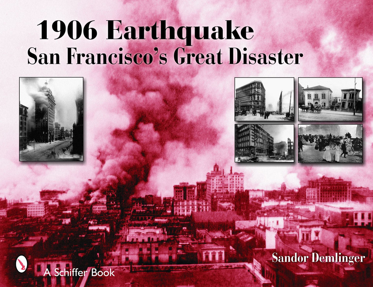 1906 Earthquake by Schiffer Publishing