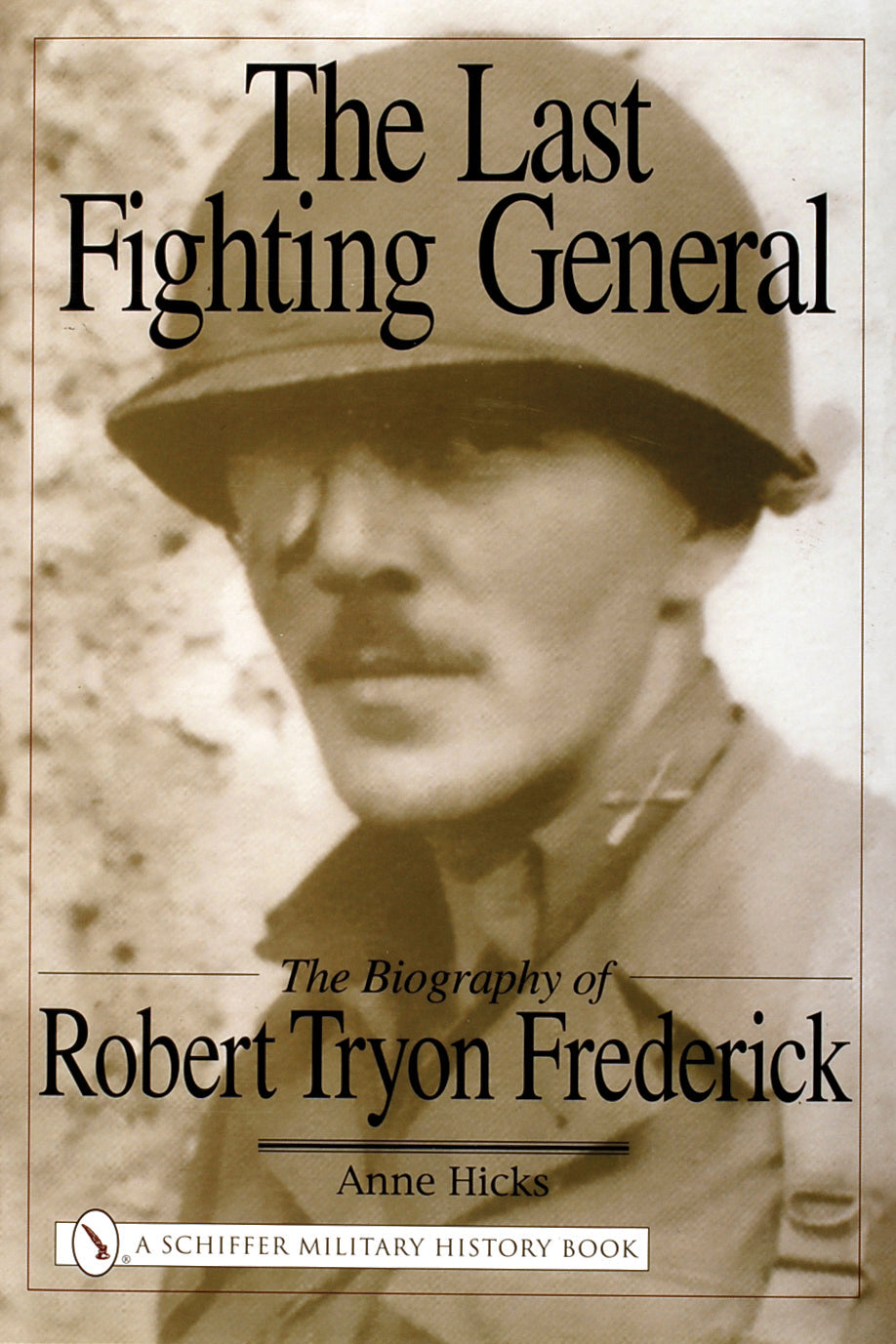 The Last Fighting General by Schiffer Publishing