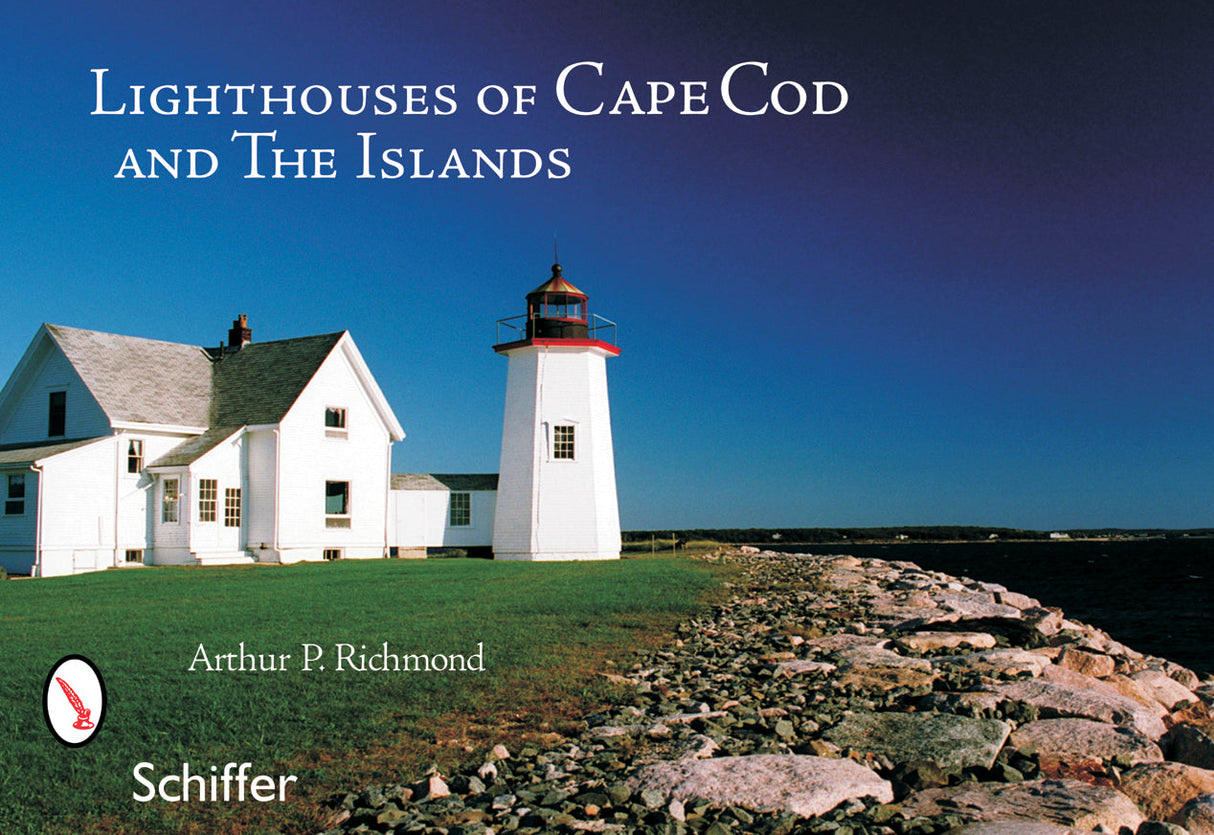 Lighthouses of Cape Cod & the Islands by Schiffer Publishing