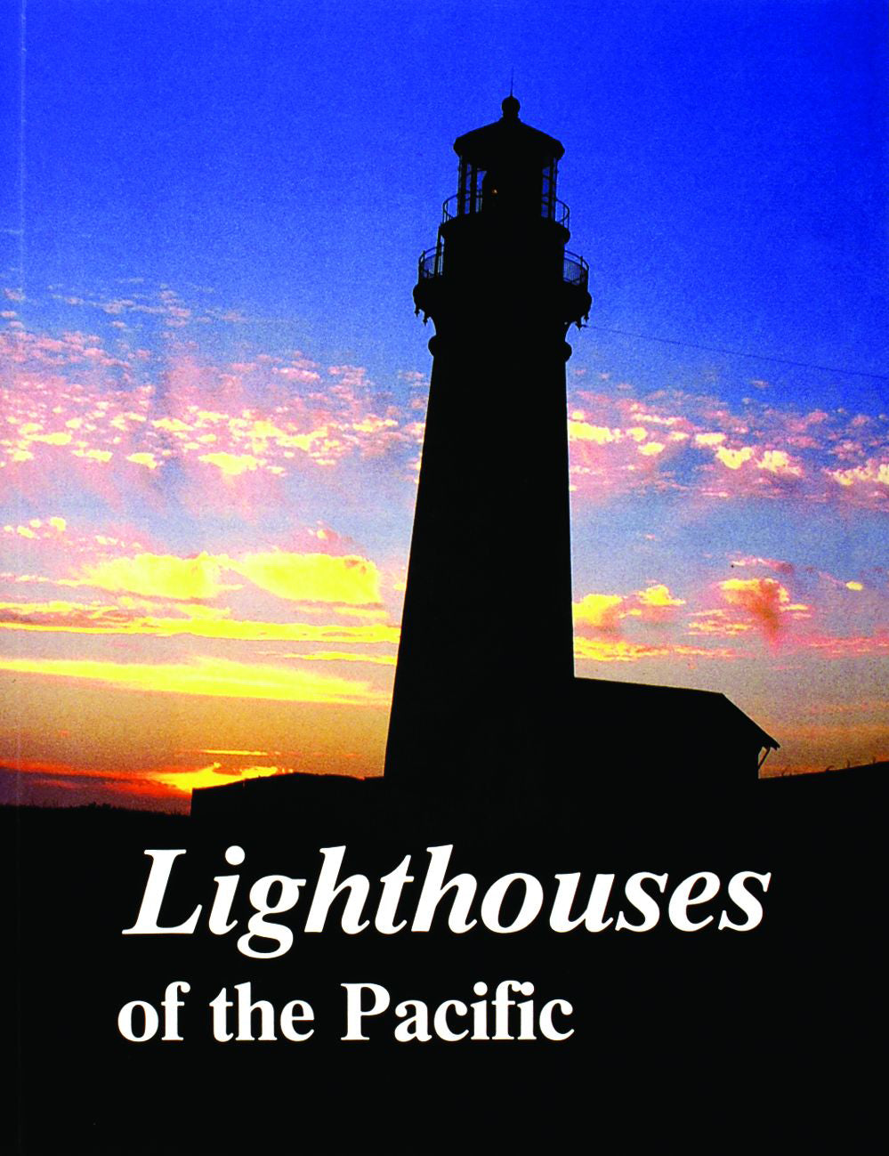 Lighthouses of the Pacific by Schiffer Publishing