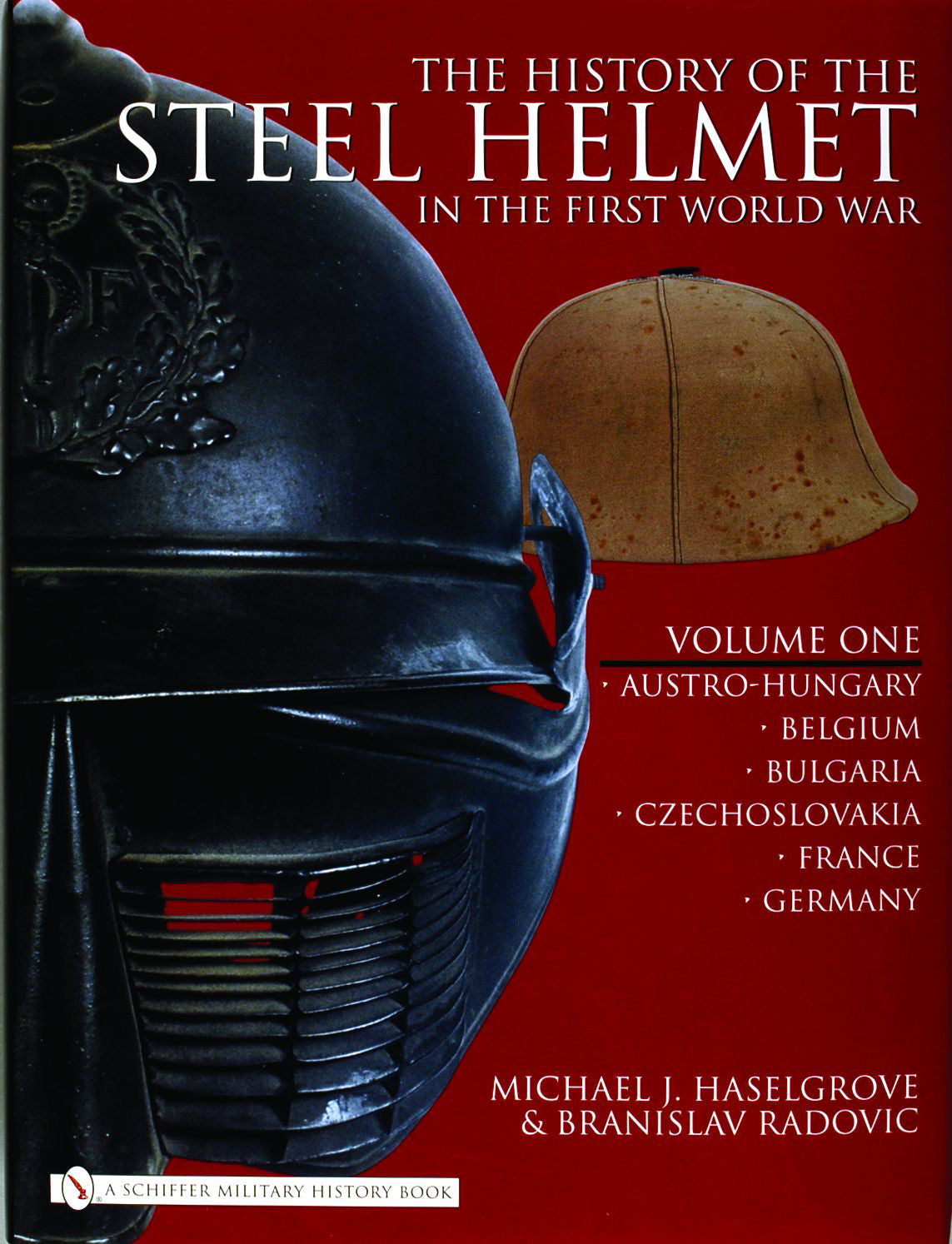 The History of the Steel Helmet in the First World War by Schiffer Publishing