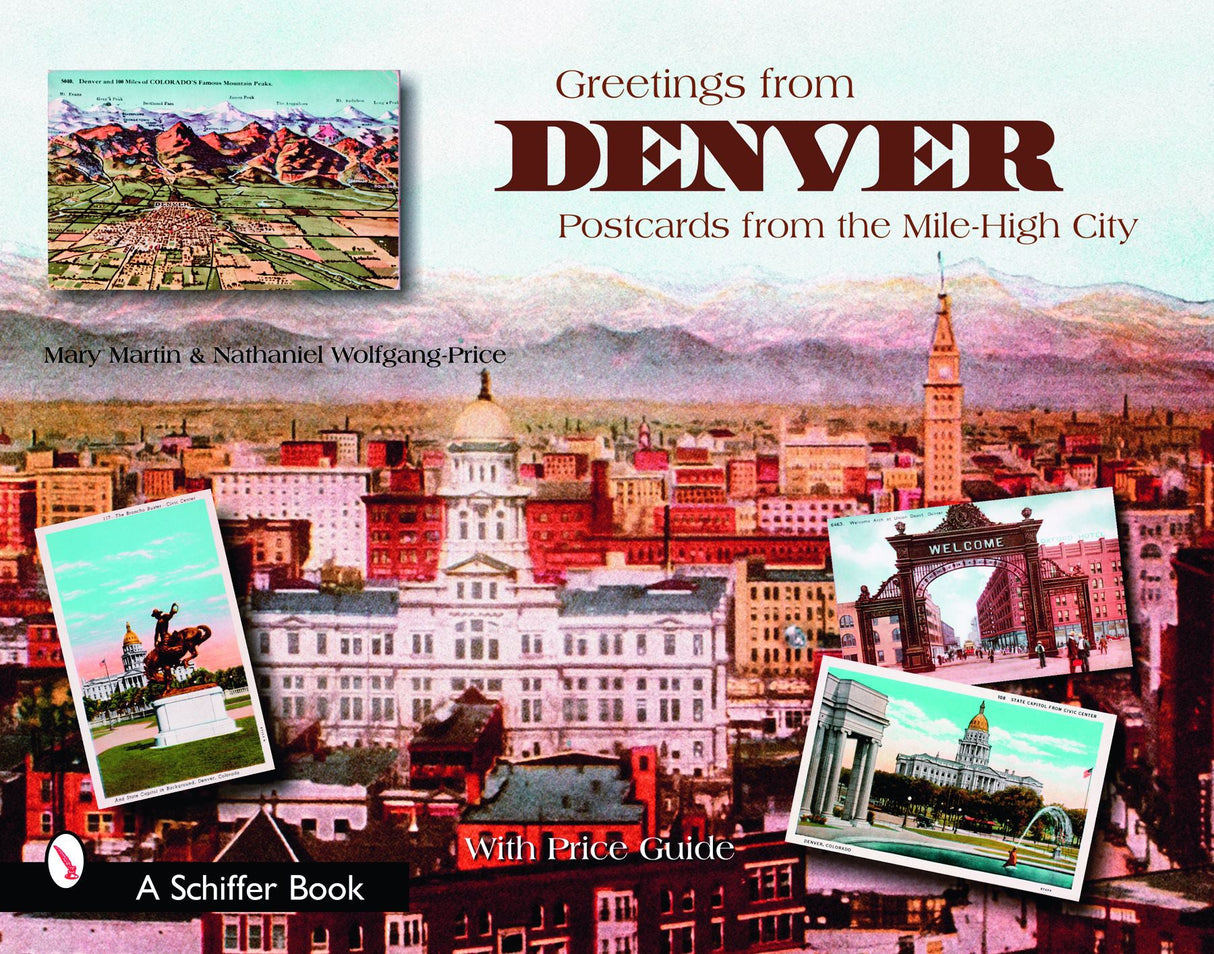 Greetings from Denver by Schiffer Publishing