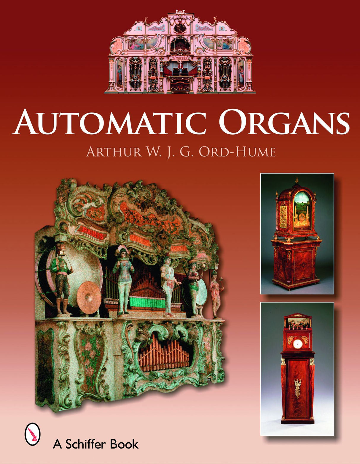 Automatic Organs by Schiffer Publishing