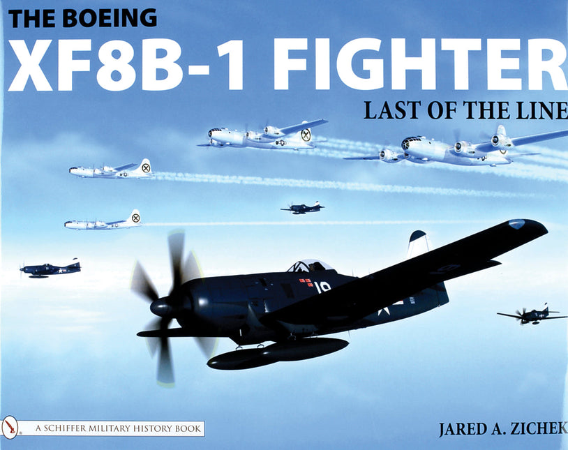 The Boeing XF8B-1 Fighter by Schiffer Publishing