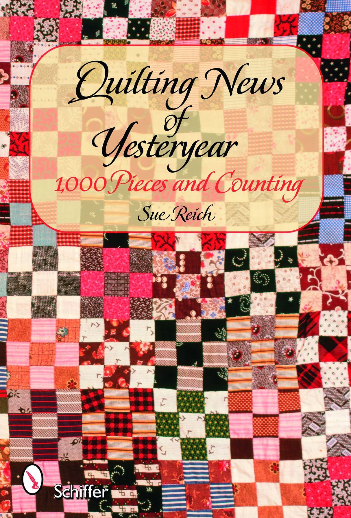 Quilting News of Yesteryear by Schiffer Publishing