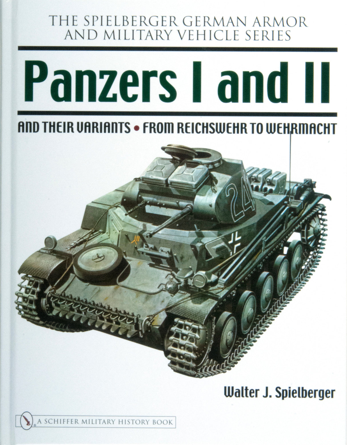 Panzers I and II and their Variants by Schiffer Publishing