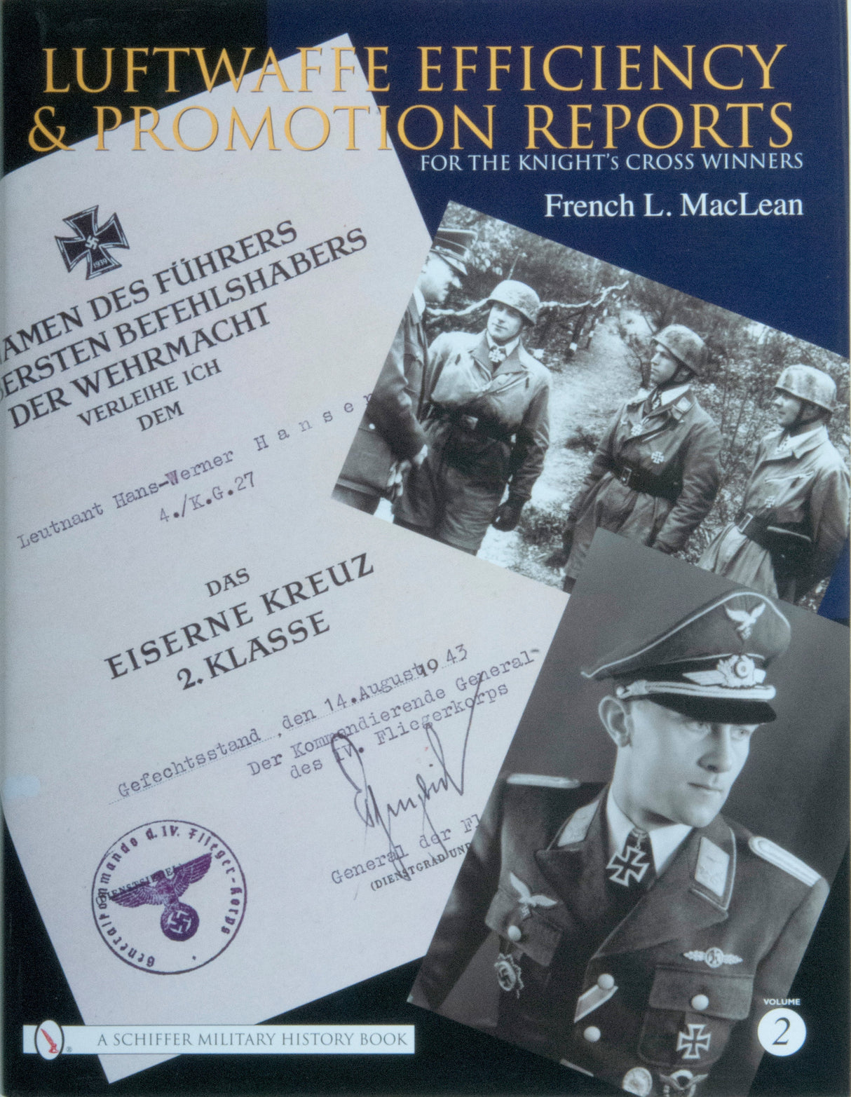 Luftwaffe Efficiency and Promotion Reports for the Knight's Cross Winners by Schiffer Publishing