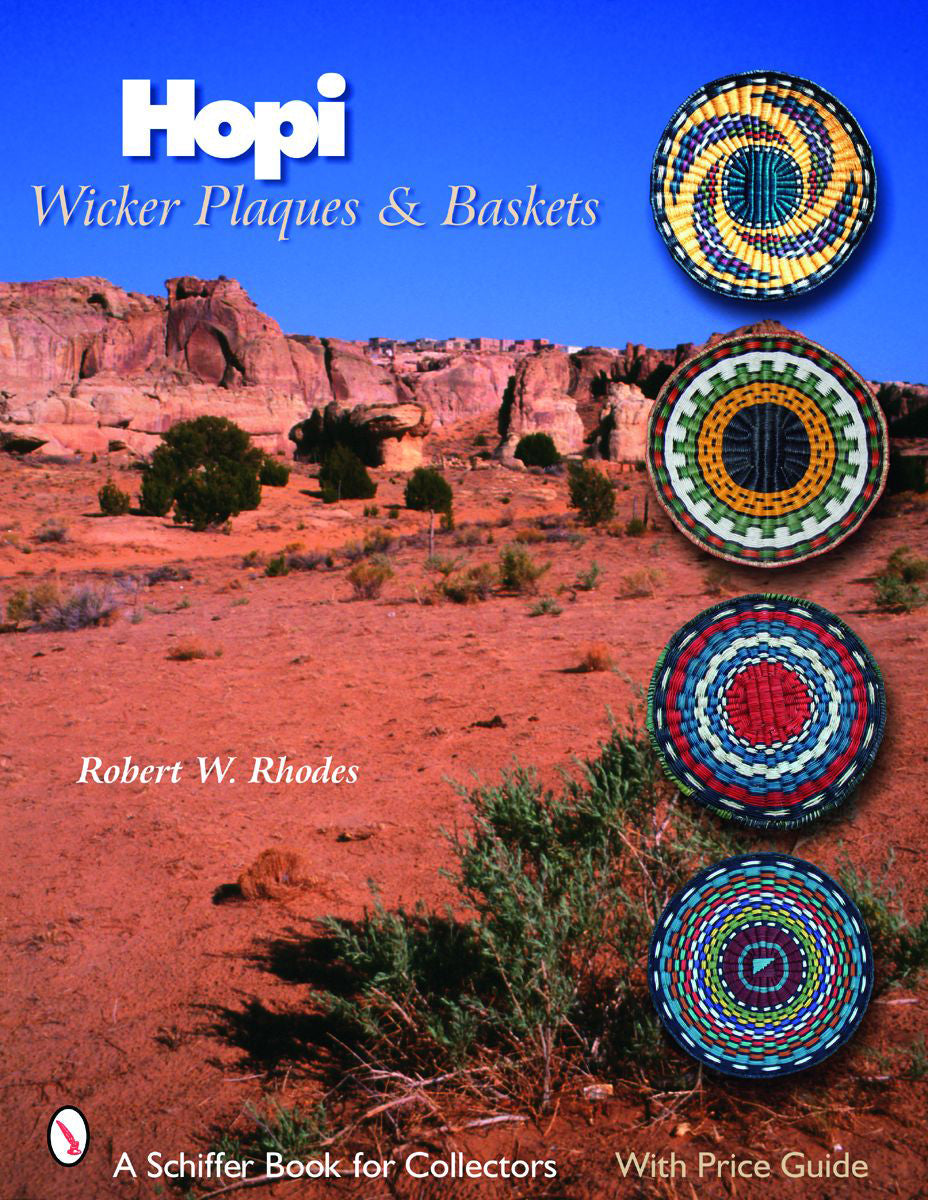 Hopi Wicker Plaques & Baskets by Schiffer Publishing