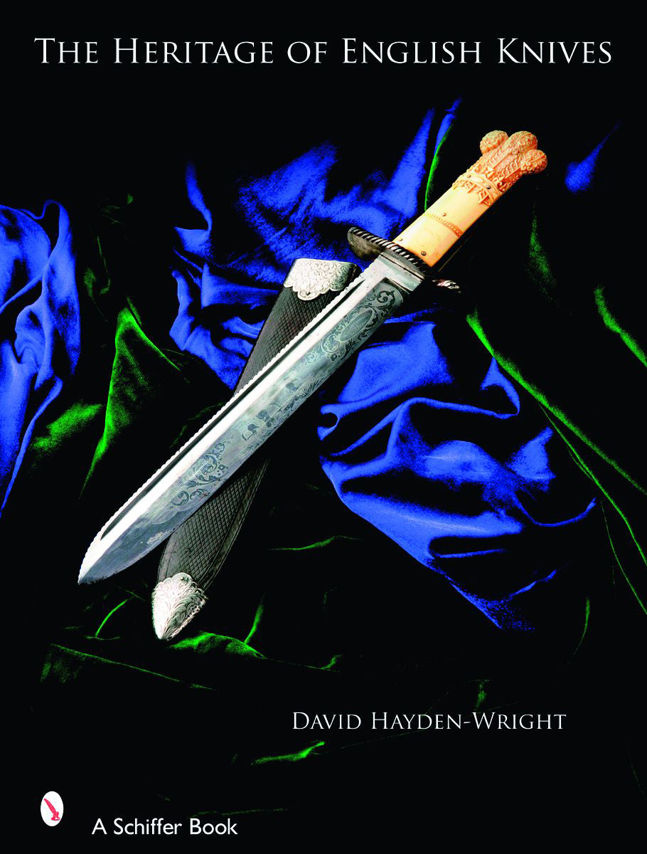 The Heritage of English Knives by Schiffer Publishing