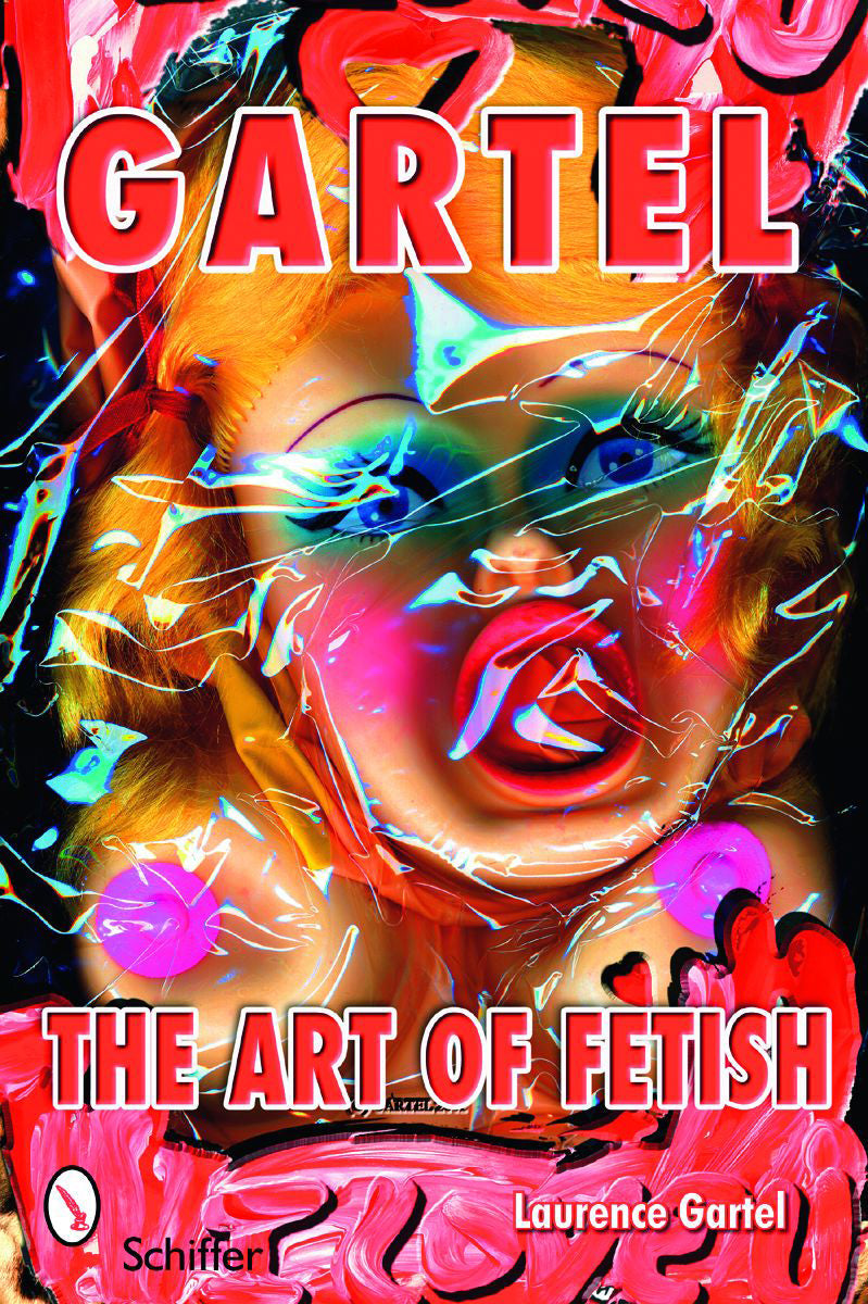 Gartel: The Art of Fetish by Schiffer Publishing