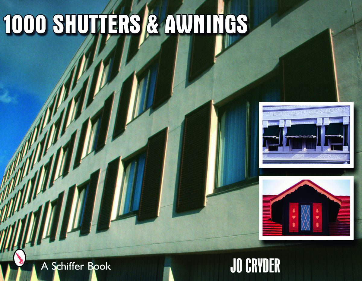 1000 Shutters & Awnings by Schiffer Publishing