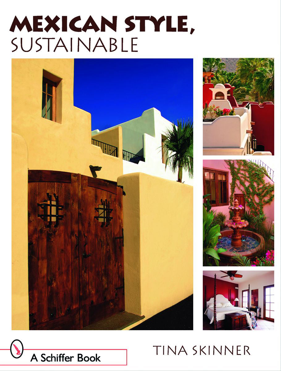 Mexican Style, Sustainable by Schiffer Publishing