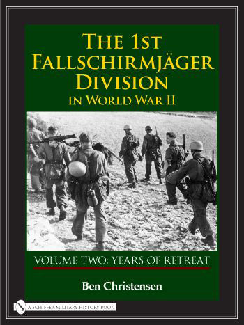 The 1st Fallschirmjäger Division in World War II by Schiffer Publishing