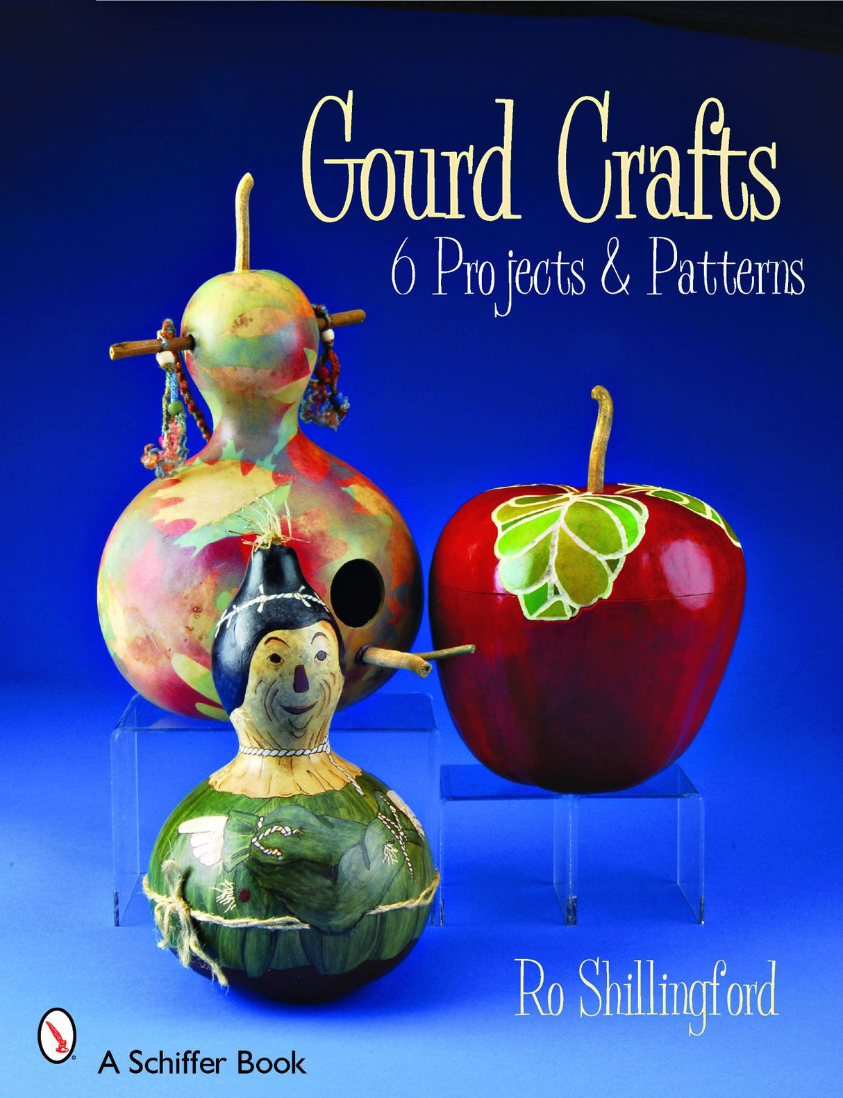 Gourd Crafts by Schiffer Publishing