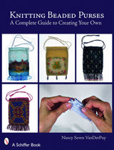 Knitting Beaded Purses by Schiffer Publishing