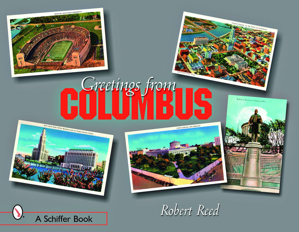 Greetings from Columbus, Ohio by Schiffer Publishing