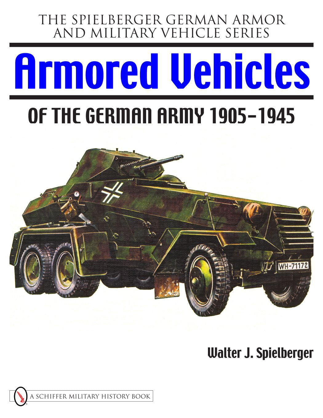 Armored Vehicles of the German Army 1905-1945 by Schiffer Publishing