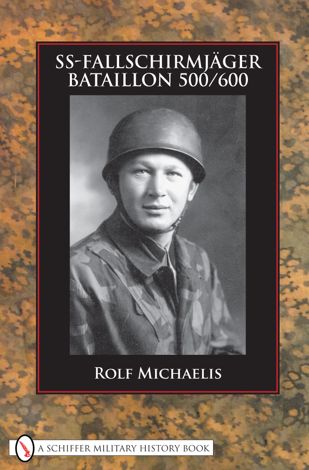 SS-Fallschirmjäger-Bataillon 500/600 by Schiffer Publishing