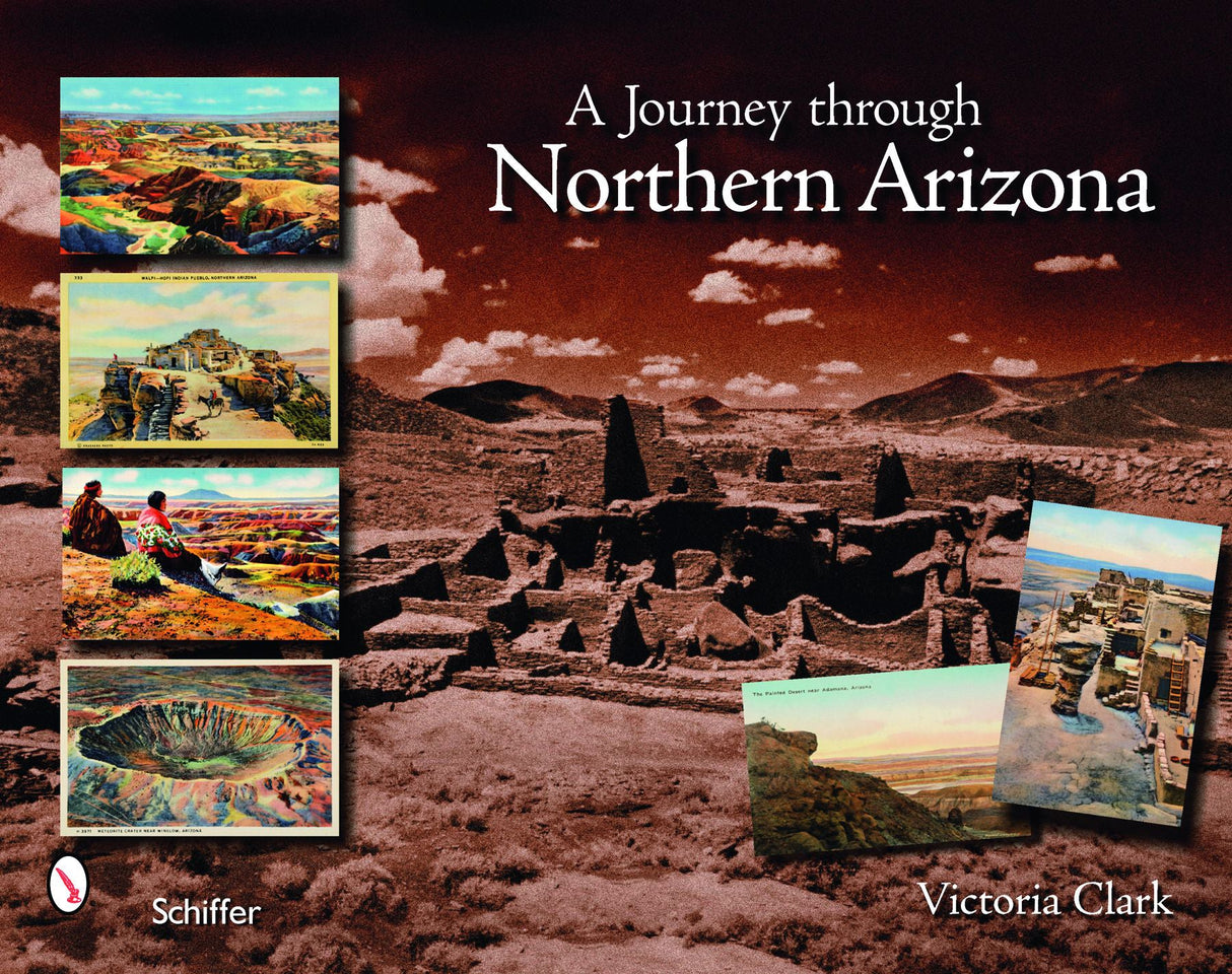 A Journey Through Northern Arizona by Schiffer Publishing