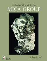 Collector's Guide to the Mica Group by Schiffer Publishing