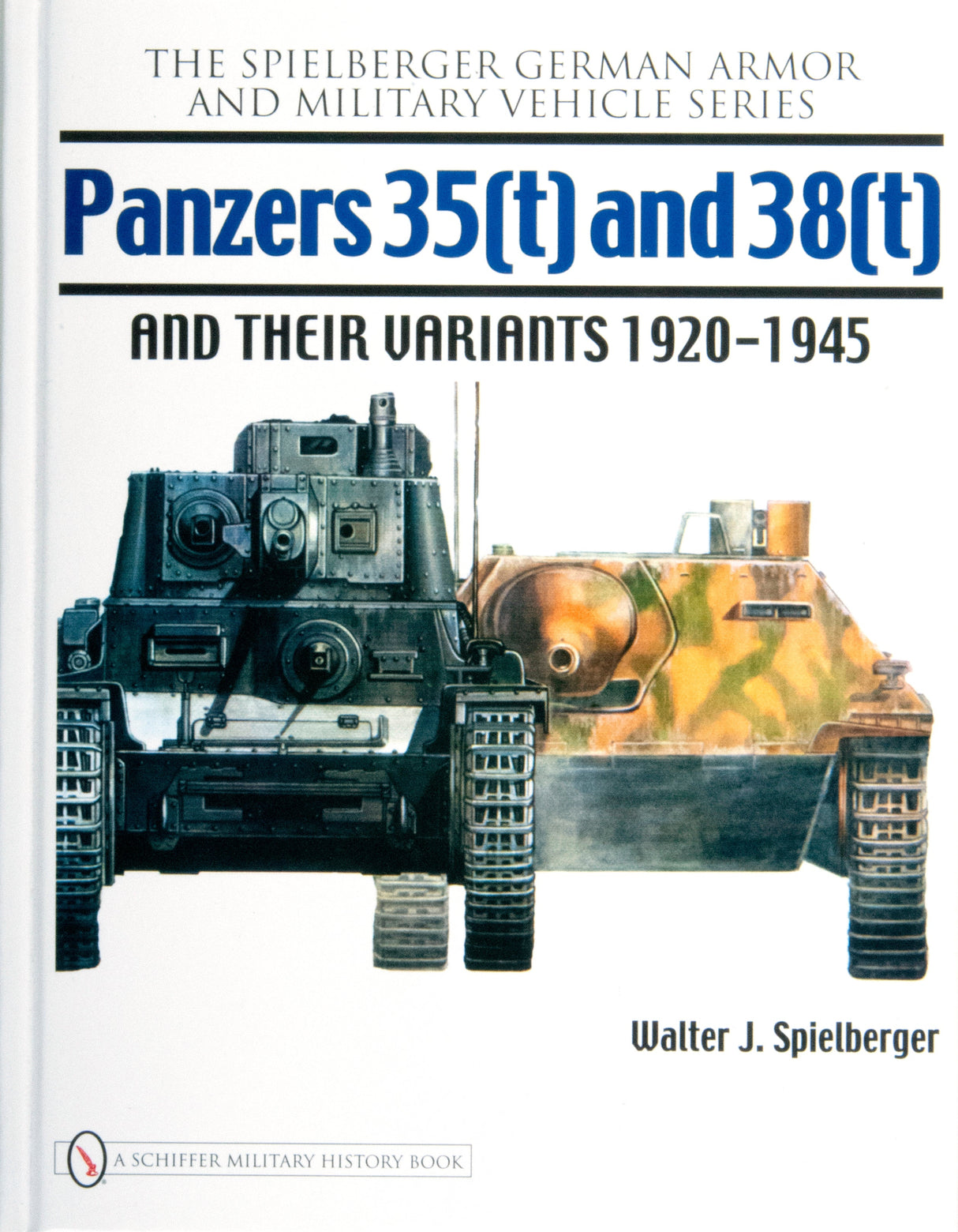 Panzers 35(t) and 38(t) and their Variants 1920-1945 by Schiffer Publishing