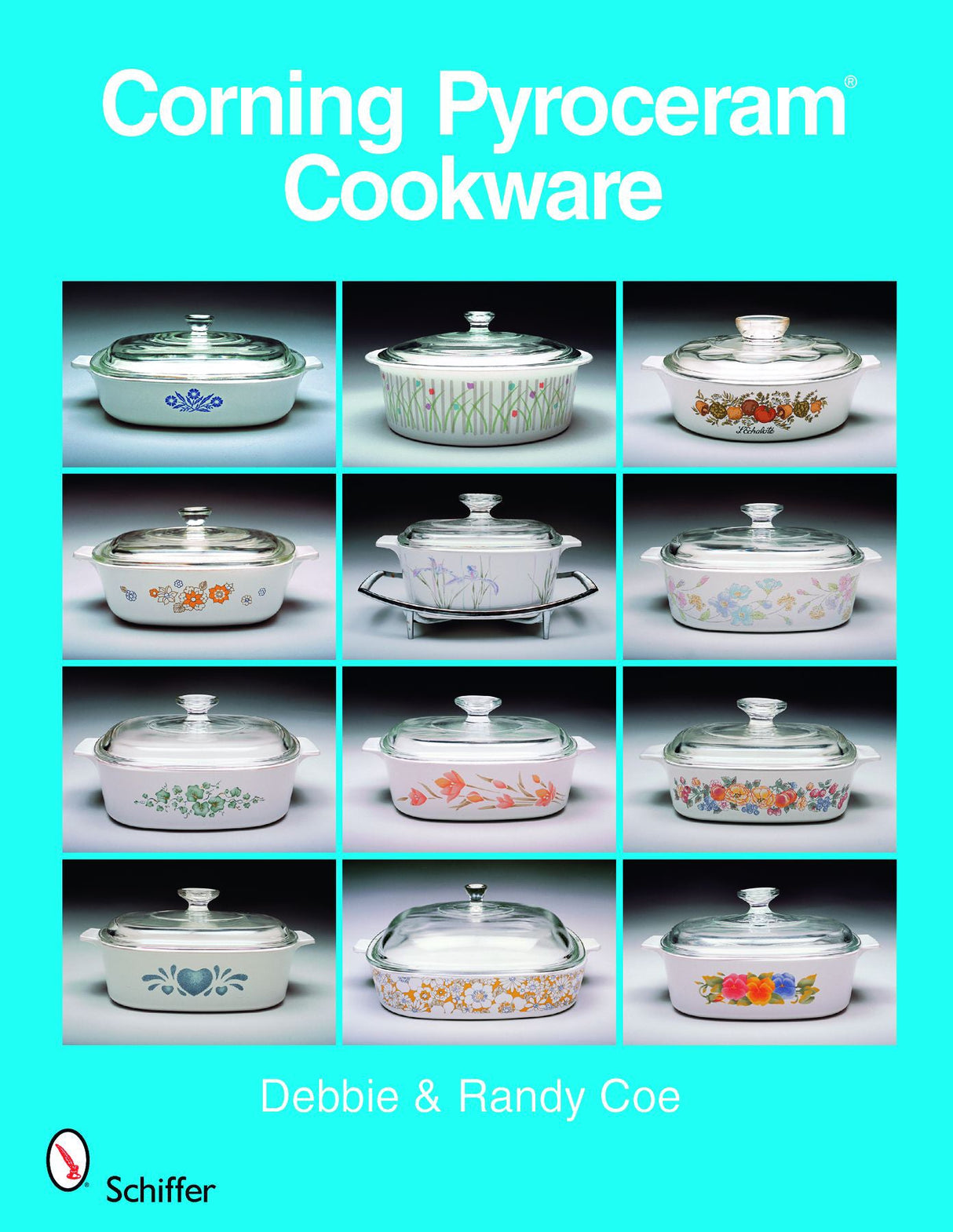 Corning Pyroceram Cookware by Schiffer Publishing