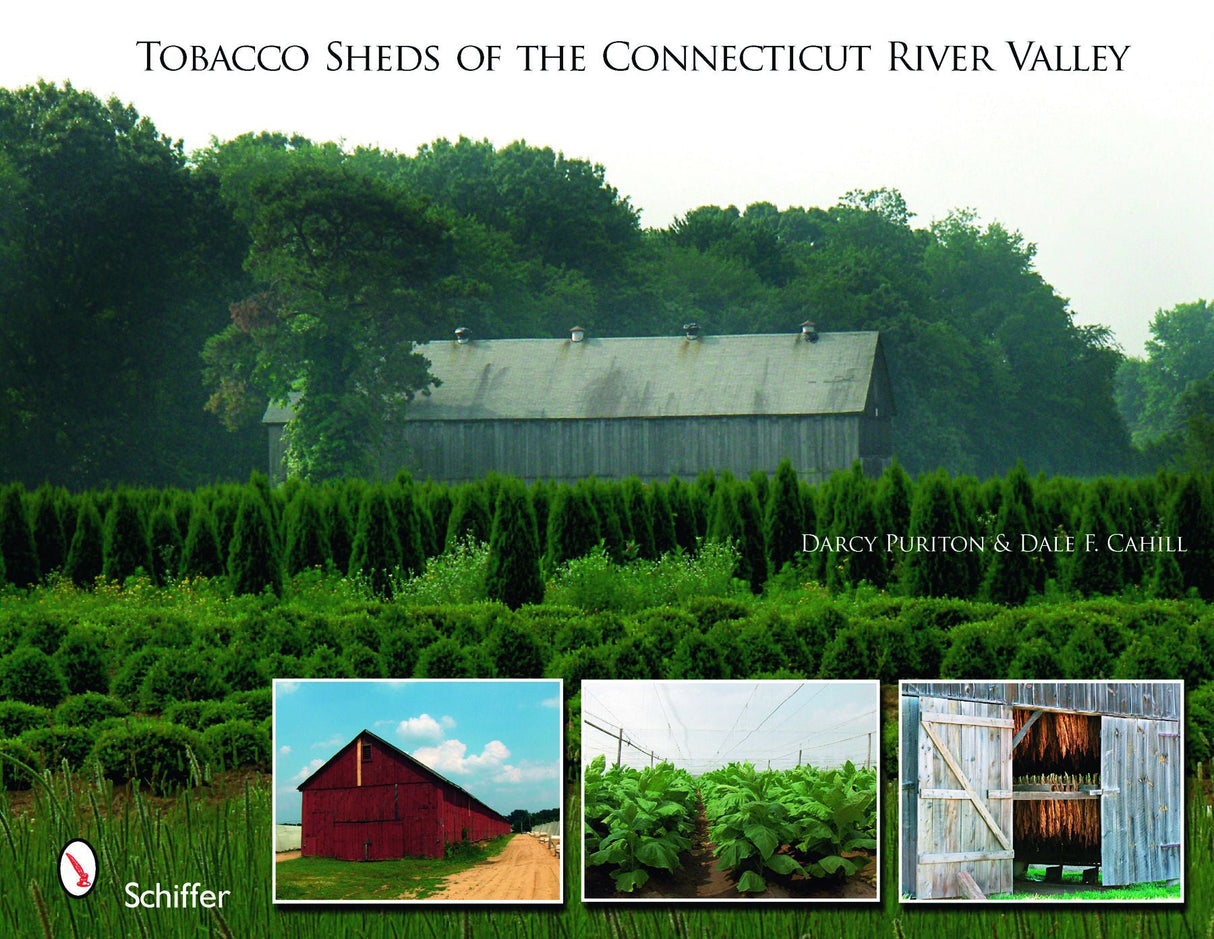 Tobacco Sheds of the Connecticut River Valley by Schiffer Publishing