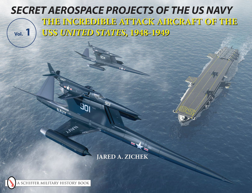 Secret Aerospace Projects of the U.S. Navy by Schiffer Publishing