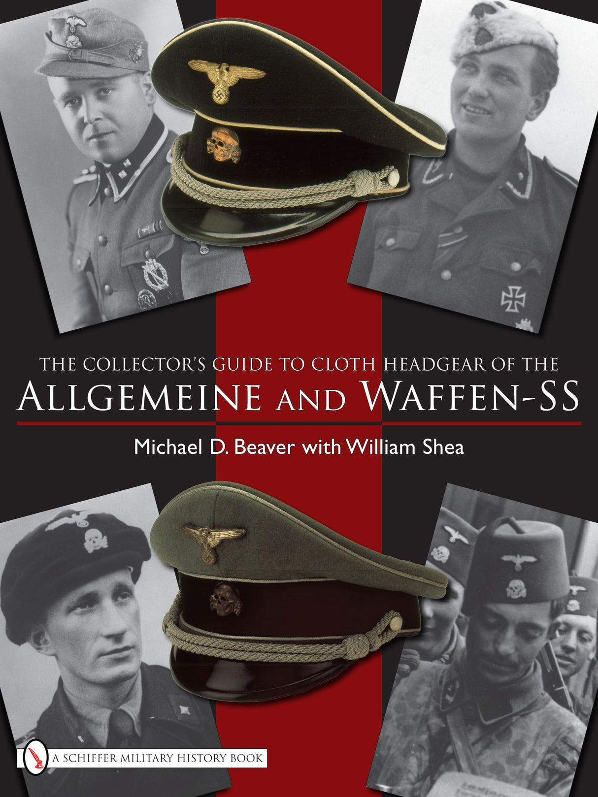 The Collector’s Guide to Cloth Headgear of the Allgemeine and Waffen-SS by Schiffer Publishing