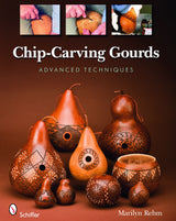 Chip-Carving Gourds by Schiffer Publishing