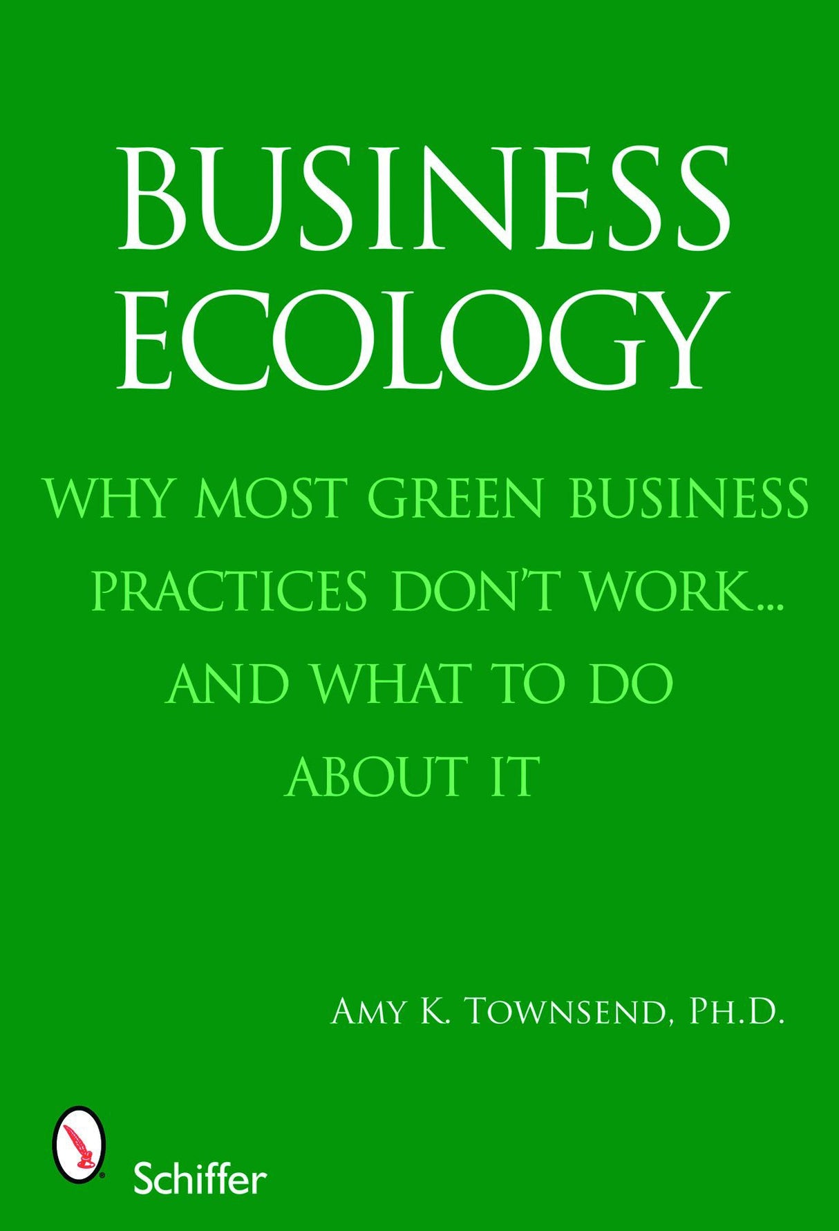 Business Ecology by Schiffer Publishing