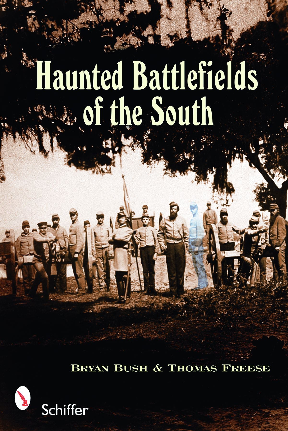 Haunted Battlefields of the South by Schiffer Publishing