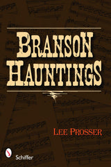 Branson Hauntings by Schiffer Publishing