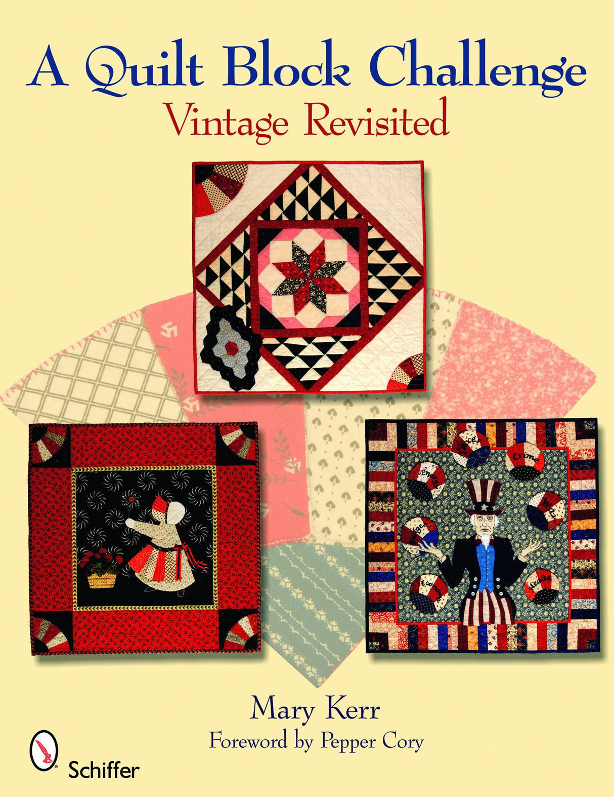 A Quilt Block Challenge by Schiffer Publishing