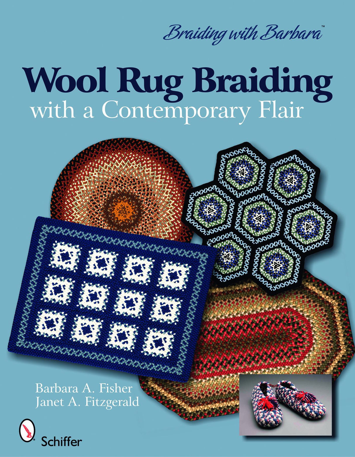 Braiding with Barbara*TM : Wool Rug Braiding by Schiffer Publishing