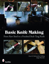 Basic Knife Making by Schiffer Publishing